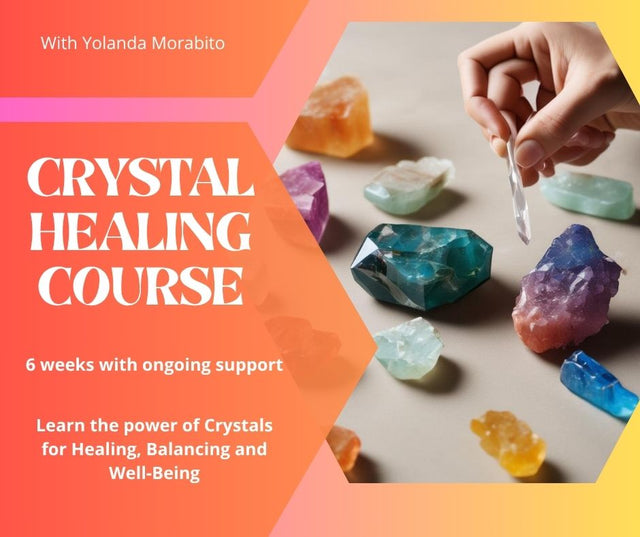 Crystal Healing Course - 6 Weeks  Coming Soon
